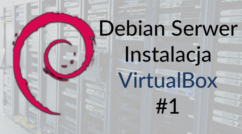 Debian Serwer Instalacja VirtualBox