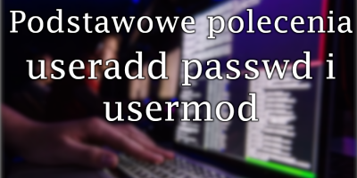 useradd passwd usermod